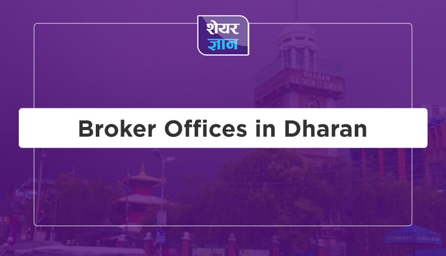 Broker Offices in Dharan