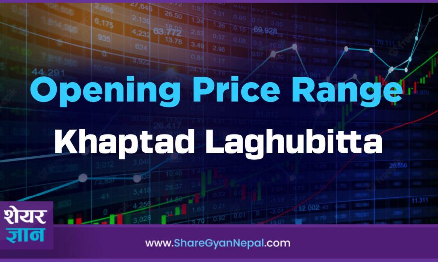 opening price range of khaptad laghubitta
