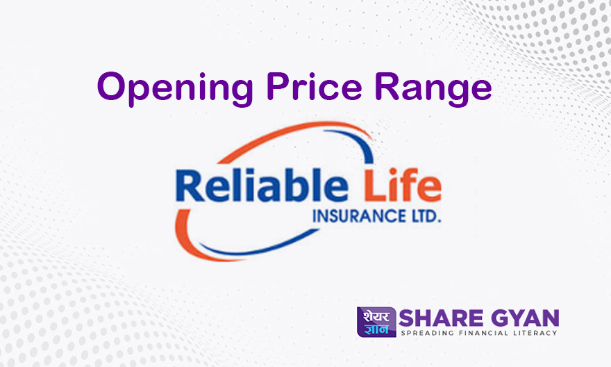 Opening Price Range of Reliable Nepal Life Insurance